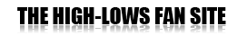 THE HIGH-LOWS FAN SITE